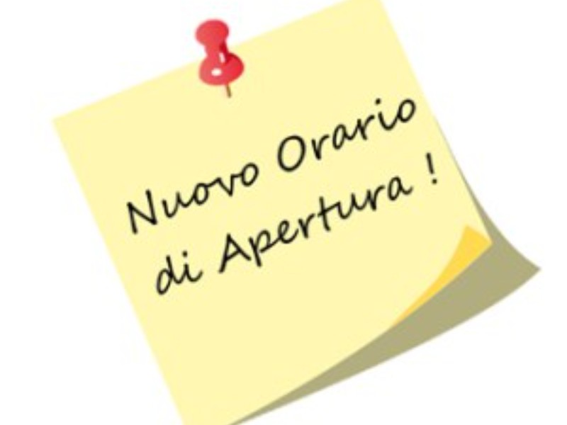 DA LUNEDI 25/08 NUOVI ORARI APERTURA